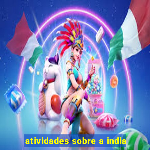 atividades sobre a india